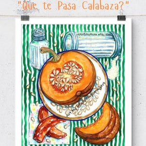 Que te pasa Calabaza/Caramelized Pumpkin&quot;Original Painting & Prints by Karina Gomez-Kitchen Wall Decor-Cocina Food Poster-Pumpkin Folk Art