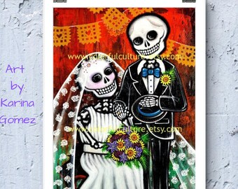Que Vivan los Novios,Que Vivan!/Long Live the Bride and Groom,Original Art by Karina Gomez,Dia de Muertos Prints,Day of the Dead Wedding