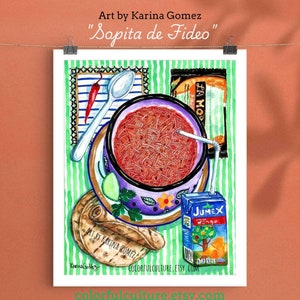 May include: A watercolor painting of a bowl of "Sopita de Fideo" soup, a Mexican dish, with a lime wedge, cilantro, a red chili pepper, a spoon, a straw, a package of "La Moderna" noodles, and a box of JUMEX mango juice. The painting is on a green and white striped background.