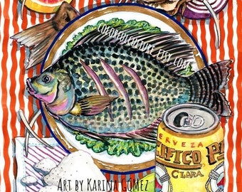 La Doradita / Mojarra Frita - Fried Fish" Original Art and Prints by Karina Gomez- Mexican Art- Kitchen Decor- Cocina Mexicana -Mexican Food