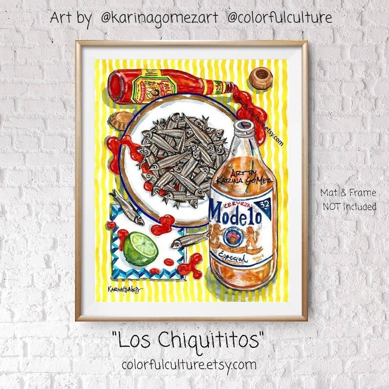Los Chiquititos / Charalitos Original Art and Prints by Karina Gomez Mexican Art Kitchen Decor Cocina Mexicana Mexican Food Snack image 2