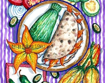 Las Quesadiarias /Quesadillas de Flore de Calabaza" Arte Original y Grabados por Karina Gómez- Comida Mexicana Arte-Cocina Decor-Cocina Mexicana