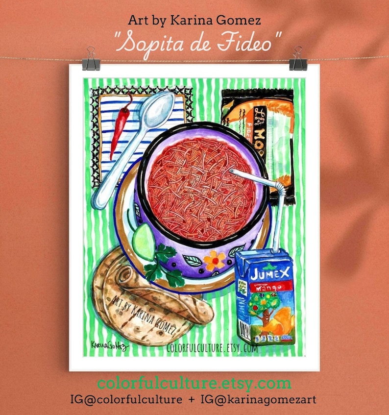 Sopita de FideoOriginal Painting & Prints by Karina Gomez-Mexican Food Art-Kitchen Cocina Decor-Comida Recetas Mexicanas,Sopa Soup recipes