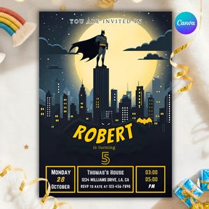 May include: A Batman-themed invitation card featuring a cityscape silhouette under a full moon. The card reads "You are invited in" and "Robert is turning 5." Details include the date, time, and location.