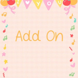 Puede incluir: Un fondo de color melocotón claro con las palabras "Add On" en naranja. La imagen está decorada con notas musicales, corazones y estrellas. Una pancarta en la parte superior dice "I love you" con elementos decorativos.