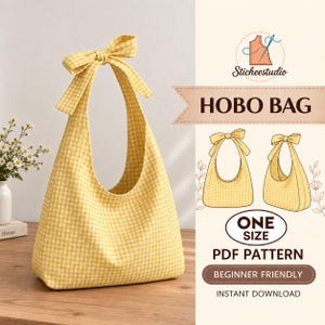 May include: A yellow and white gingham hobo bag with a tied bow handle. The image includes text: Sticheestudio, HOBO BAG, ONE SIZE, PDF PATTERN, BEGINNER FRIENDLY, INSTANT DOWNLOAD, and two line-art illustrations of the bag design.