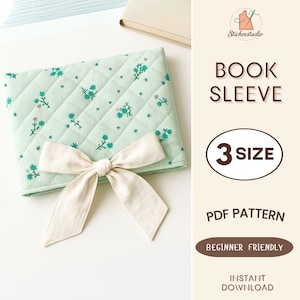 May include: A light green quilted book sleeve with a floral pattern and a cream-colored bow. The text on the image reads "BOOK SLEEVE", "3 SIZE", "PDF PATTERN", "BEGINNER FRIENDLY", and "INSTANT DOWNLOAD".