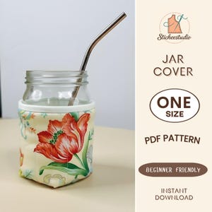 Mason Jar Cover Cozy Sewing Pattern PDF | Insulated Jar Sleeve Pattern | Beginner Friendly PDF