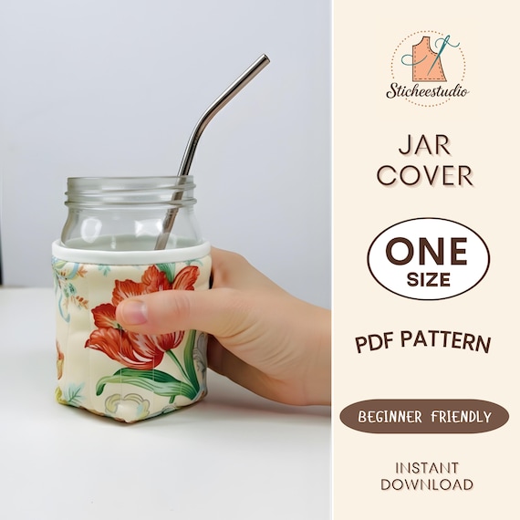 Mason Jar Insulated Cozy Sewing Pattern | Insulated Jar Sleeve Pattern | Beginner Friendly PDF