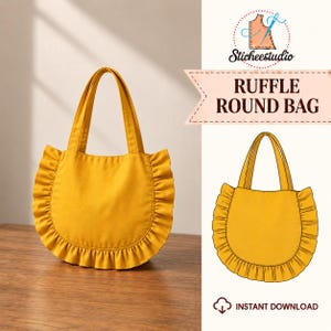 May include: A mustard yellow round bag featuring a ruffled edge and two top handles. The image includes the text Sticheestudio, RUFFLE ROUND BAG, and INSTANT DOWNLOAD, along with a line drawing illustration of the same round bag design.