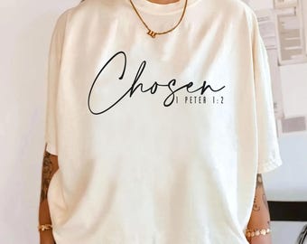 Comfort Colors Chosen 1 Peter 2:9 Shirt, Chosen Christian Tee, Christian Shirts , Bible Verse Apparel, Christian Gift Shirt