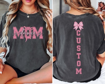 Custom Dance Mom Shirt, Comfort Colors Personalized Mom Ballet Shirt, Dance Mama Gift Tee, Dance Mom Bow Shirt