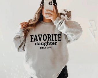 Favorite Daughter Sweatshirt: Funny Daughter Crewneck, Vintage Family Gift Hoodie,SS0576