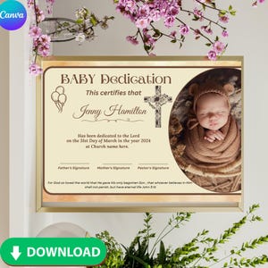 May include: A framed baby dedication certificate with a photo of a newborn baby. The certificate includes text, a cross, and balloons. The text reads "BABY Dedication" and "Jenny Hamilton". The certificate is in a gold frame.