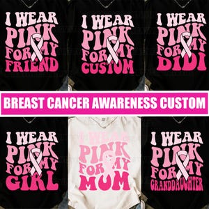 I Wear Pink PNG | Breast Cancer Awareness Custom Design | Personalized Sublimation & Cricut Download