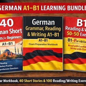 May include: A bundle of German language learning books. The books are titled "40 German Short Stories for Beginners", "German Grammar, Reading & Writing A1-B1", and "B1 Reading & Writing 50-50 Exercises". The books have the German flag colors.