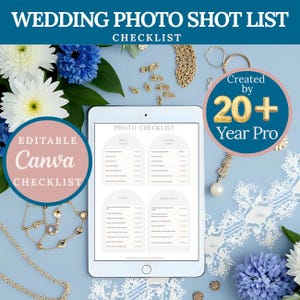 May include: A digital tablet displays a wedding photo shot list checklist. The text "WEDDING PHOTO SHOT LIST CHECKLIST" is at the top. The tablet is surrounded by jewelry and flowers. The text "EDITABLE Canva CHECKLIST" is on a pink circle.
