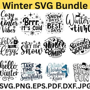 May include: A digital collection of twelve black and white winter-themed graphic designs featuring phrases like Cozy Winter Vibes, Let It Snow, and Sweater Weather, with icons of snowflakes, snowmen, and deer, labeled Winter SVG Bundle.