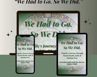 We Had to Go. So We Did. | Mental Health & ADHD Family Memoir About Burnout and Starting Over (Digital PDF)