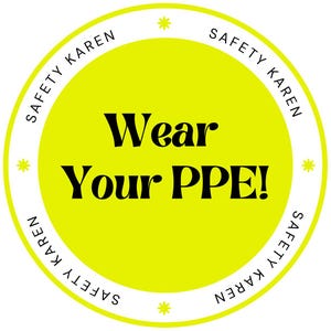 Wear Your PPE Safety Sticker - Hard Hat Sticker - Laptop Sticker - Toolbox Sticker