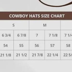 May include: A brown and white cowboy hats size chart table. The chart lists hat sizes from XS to XL, corresponding to numerical hat sizes from 6 5/8 to 7 5/8, and head sizes in centimeters from 53 to 61 and inches from 20 3/4 to 23 7/8.