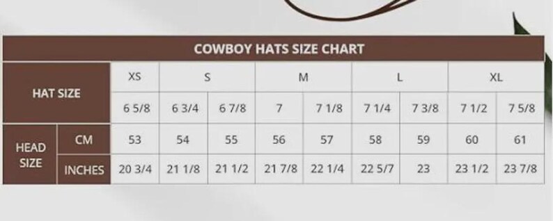May include: A brown and white cowboy hats size chart table. The chart lists hat sizes from XS to XL, corresponding to numerical hat sizes from 6 5/8 to 7 5/8, and head sizes in centimeters from 53 to 61 and inches from 20 3/4 to 23 7/8.