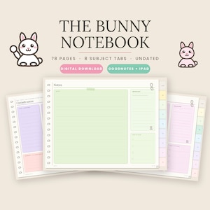 May include: A digital notebook titled THE BUNNY NOTEBOOK with 78 pages, 8 subject tabs, and undated layouts. The design features bunny illustrations, pastel-coloured Cornell note templates, and task lists in green, purple, and pink hues.