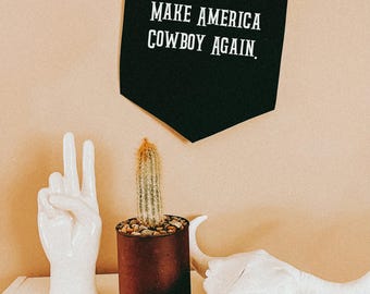 Make America Cowboy Again Banner