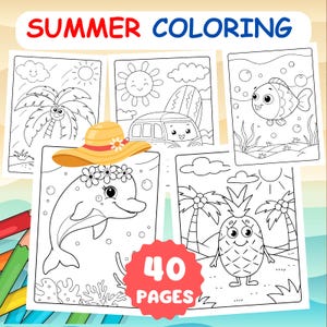 May include: A collection of summer-themed coloring pages with illustrations of a smiling sun, a dolphin, a fish, a pineapple, and a van with a surfboard. The words "SUMMER COLORING" are at the top, and a red circle with "40 PAGES" is at the bottom.