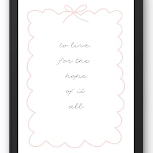 To Live for the Hope of It All | Minimalist Inspirational Poster