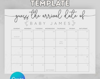 May include: A white printable calendar template with the text "guess the arrival date of BABY JAMES". The calendar includes dates for August and September, with the text "DUE DATE" on the 12th. The words "FULLY EDITABLE TEMPLATE" are at the top.