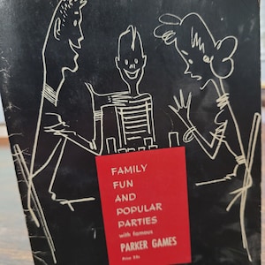 May include: Black and white illustration of a family playing games. The text reads "Family Fun and Popular Parties with famous Parker Games".