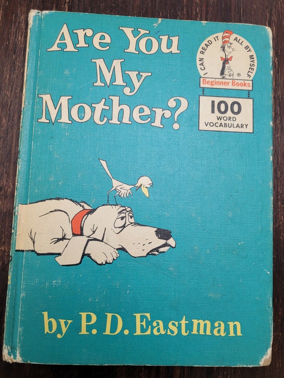 Are You My Mother? by P. D. Eastman, I Can Read It All by Myself