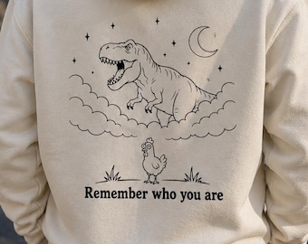 The Chicken T-Rex "Remember who you are" Shirt Design - SVG / Hi-resolution PNG