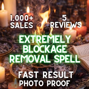May include: An image featuring a burning object with flames, surrounded by candles and text. The text includes "1,000+ SALES", "5 REVIEWS", "EXTREMELY BLOCKAGE REMOVAL SPELL", and "FAST RESULT PHOTO PROOF".