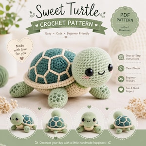 May include: A crocheted turtle pattern with the text "Sweet Turtle Crochet Pattern." The turtle is green and beige, with a teal shell. The image includes step-by-step instructions, clear photos, and is beginner-friendly. The text "Decorate your day with a little handmade happiness!" is also included.