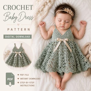 May include: A sage green crochet baby dress featuring a V-neckline, a flared skirt with an intricate openwork pattern, and a cream-colored ribbon tied in a bow at the waist. The text reads CROCHET Baby Dress PATTERN DIGITAL DOWNLOAD PDF FILE.