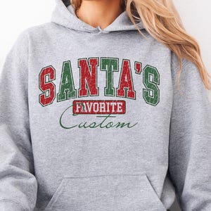 Custom Santas Favorite Christmas Sweatshirt, Christmas Shirt, Womens Christmas Shirt, Christmas Gift, Funny Christmas Shirt -CM31