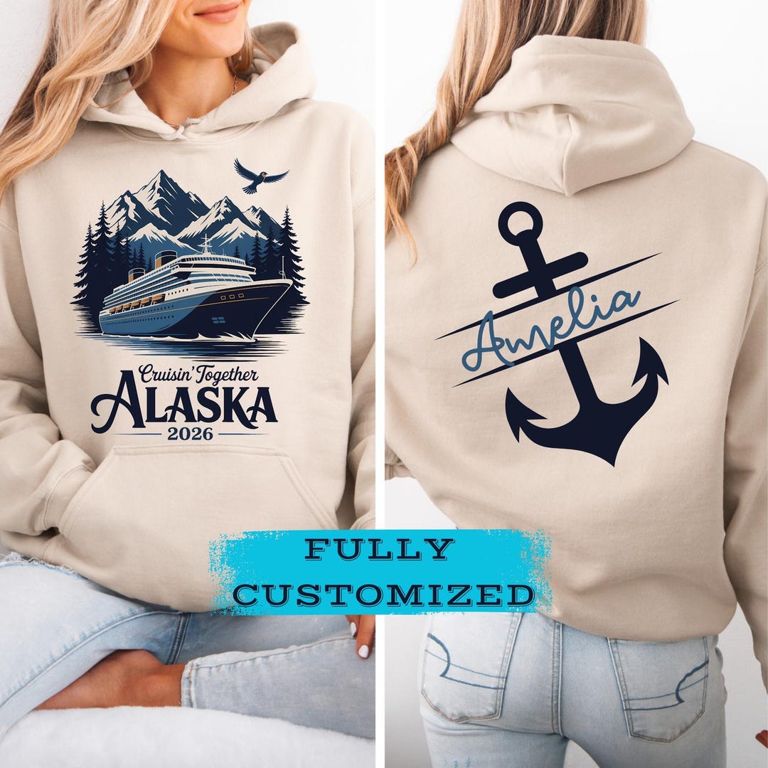 Custom Alaska 2026 Group Trip Hoodie Sweatshirt: Fully Custom Alaska ...