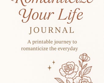 Romanticize Your Life Journal | Boho Self-Care Tracker (Digital PDF)