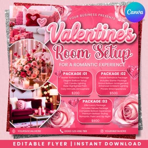 May include: Pink Valentine's Day room setup flyer with text "Valentine's Room Setup". Includes images of romantic room decor, roses, candles, and package details. Features the text "Editable Flyer | Instant Download".