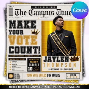 May include: A digital flyer template for a school election featuring the text The Campus Times, Make Your Vote Count, and Homecoming King Candidate. It includes a photo placeholder of a candidate wearing a black suit and a gold sash.