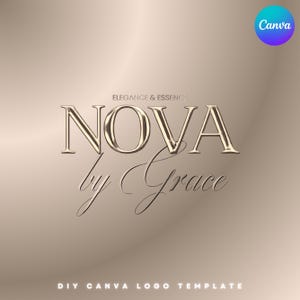 Op de afbeelding: Een goudkleurig logo-ontwerp met de tekst "NOVA by Grace" in een elegant lettertype. De woorden "Elegance & Essence" staan boven het woord "NOVA". De woorden "DIY CANVA LOGO TEMPLATE" staan onderaan. Een Canva-logo staat rechtsboven.