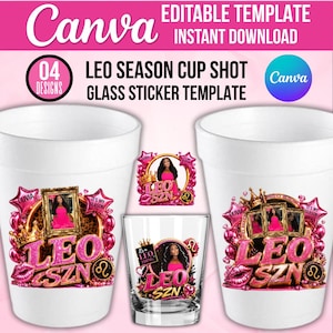 LEO SZN Cup Shot Glass Template, Leo Custom Photo, Zodiac Signs, Birthday Party Favor Sticker, Leo Season Birthday Cup, DIY Canva