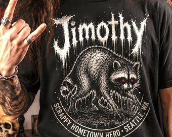 Jimothy Raccoon Shirt, Jimothy TShirt, Metal Raccoon Tee, Scrappy Hometown Hero Seattle WA, Horror Raccoon Graphic Shirt