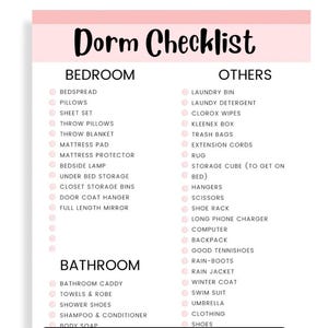 May include: A white dorm checklist with a pink header and footer. The title "Dorm Checklist" is in black script. The list is divided into "Bedroom", "Bathroom", and "Others" sections, with various dorm essentials listed in each category.