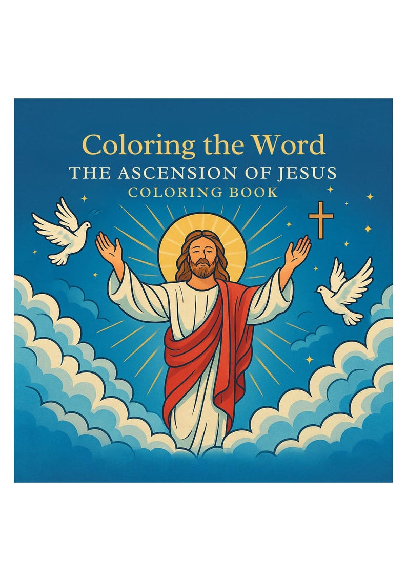 Coloring the Word: the Ascension of Jesus – 40 Bible Verse Coloring ...