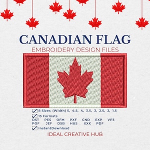 Puede incluir: Un diseño de bordado de la bandera canadiense, con una hoja de arce roja sobre un fondo blanco, enmarcada por bordes rojos. El texto "CANADIAN FLAG EMBROIDERY DESIGN FILES" está encima de la bandera. Texto adicional indica tamaños, formatos y "Instant Download".