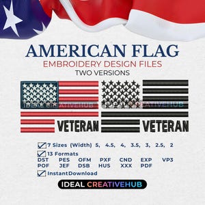 May include: An image showcasing American flag embroidery design files. The design includes two versions of the flag and the word "VETERAN". The image also lists the available sizes, formats, and the option for instant download.