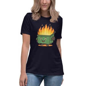 Dumpster Fire Women&#39;s Relaxed T-Shirt